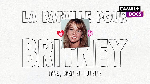 La bataille pour Britney : Fans, cash, tutelle